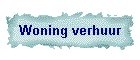 Woning verhuur