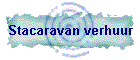 Stacaravan verhuur