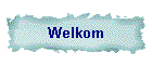 Welkom